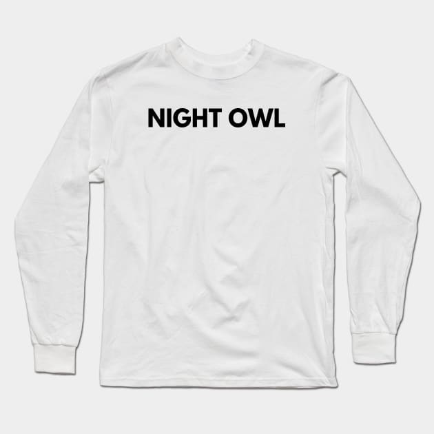 NIGHT OWL Long Sleeve T-Shirt by everywordapparel